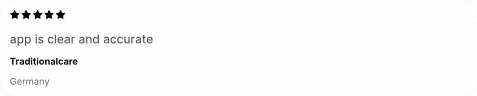 Traditionalcare, Germany, 5 stars: app is clear and accurate